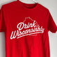 Drink Wisconsinbly T-Shirt